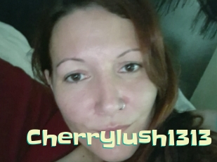 cherrylush1313 Wanna Meet