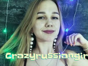 crazyrussiangirl Wanna Meet