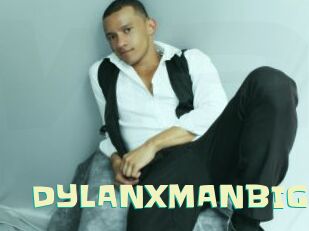 DYLANXMANBIG