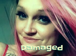 Damaged