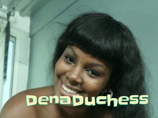 DenaDuchess