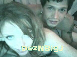 DezNBigJ