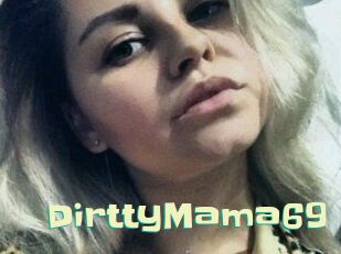 DirttyMama69 Wanna Meet