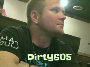 Dirty605