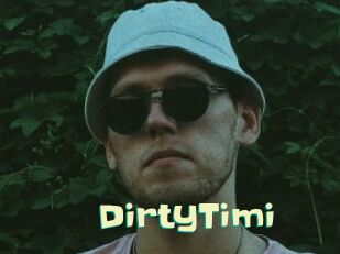 DirtyTimi Wanna Meet