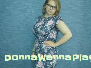 DonnaWannaPlay