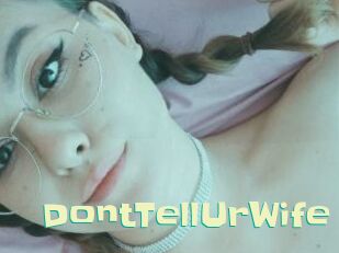 DontTellUrWife