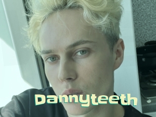 dannyteeth Wanna Meet