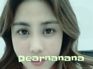 Dearnanana