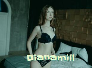 Dianamill