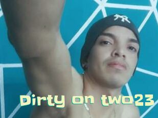 Dirty_on_two23