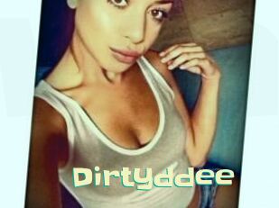 Dirtyddee