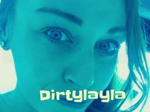 Dirtylayla