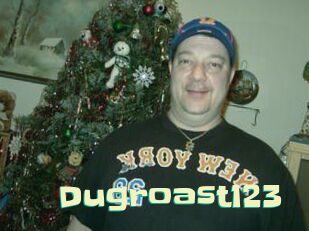 Dugroast123