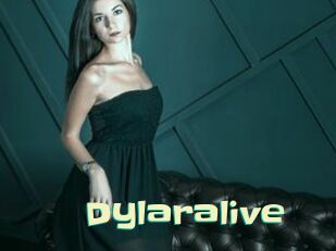 Dylaralive