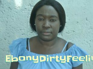 EbonyDirtyFeelin