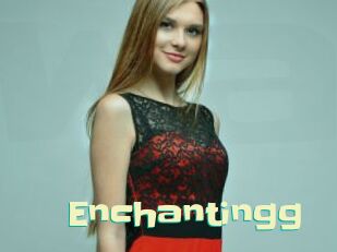Enchantingg