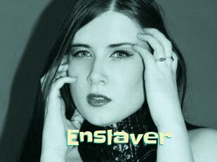 Enslaver