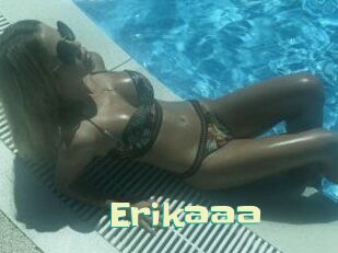 Erikaaa