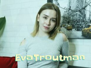 EvaTroutman