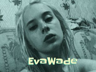 EvaWade