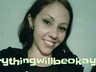 Everythingwillbeokay