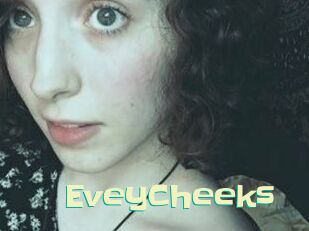EveyCheeks
