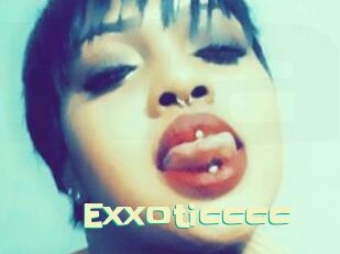Exxoticccc