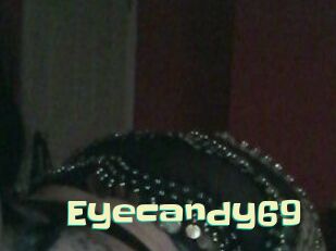 Eyecandy69