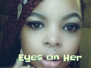 Eyes_on_Her