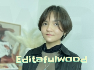 Editafulwood
