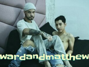 Edwardandmatthew