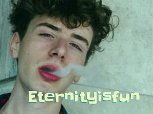 Eternityisfun