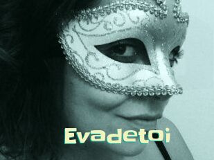 Evadetoi