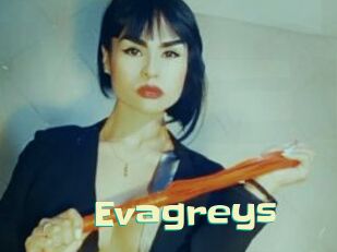 Evagreys