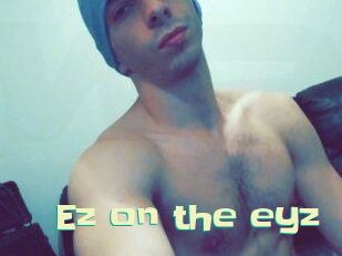 Ez_on_the_eyz