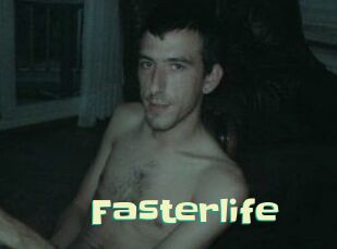 Fasterlife