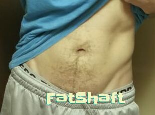 FatShaft