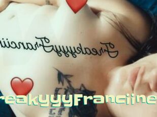 FreakyyyFranciine Wanna Meet