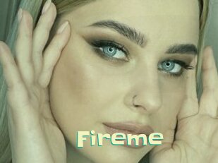 Fireme