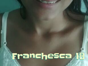 franchesca_18 Wanna Meet