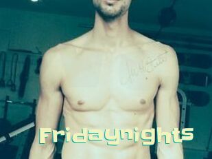 Fridaynights