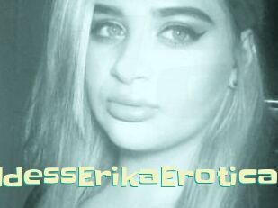 GoddessErikaErotica Wanna Meet