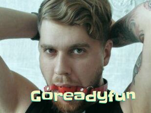 Goreadyfun