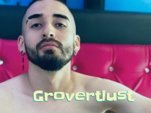 Grovertlust