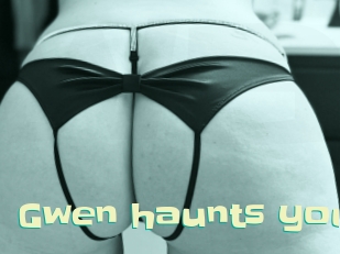 Gwen_haunts_you