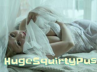 HugeSquirtyPuss