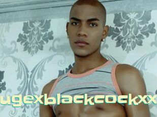 Hugexblackcockxx