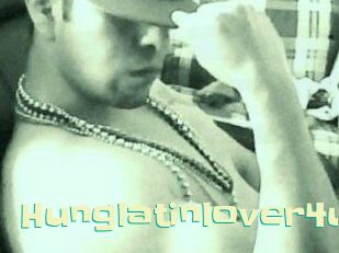 Hunglatinlover4u