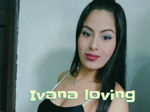 Ivana_loving